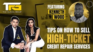 High Ticket Credit Repair Sales Training with Ken Wood
