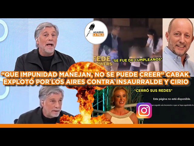 CABAK EXPLOTÓ POR LOS AIRES CON APARICIÓN DE INSAURRALDE Y NO LO PUEDE CREER: "SE SIENTE INTOCABLE"