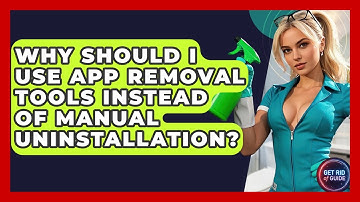 Why Should I Use App Removal Tools Instead of Manual Uninstallation? - Get Rid Of Guide