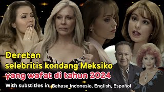 Deretan selebritis kondang Meksiko yang wafat di tahun 2024