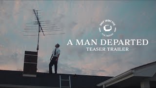 A MAN DEPARTED | Teaser Trailer