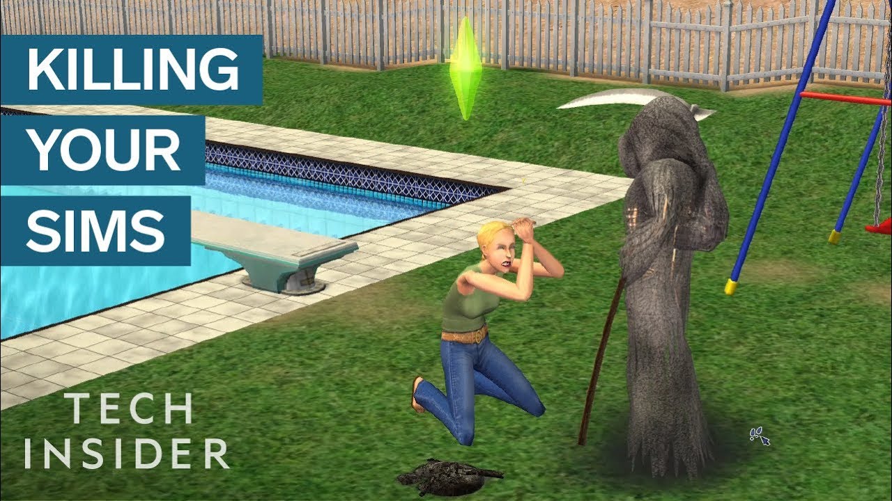 Your killer. SIMS cant.