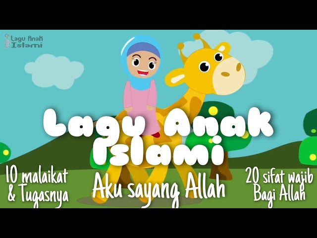 Lagu Anak Islami - Kompilasi Lagu 30 menit - Aku sayang Allah - 20 Sifat Allah - 10 Malaikat Allah class=