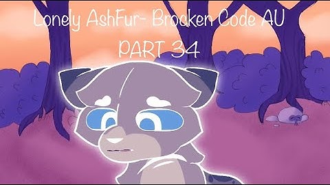 Lonely Ashfur • Broken Code AU || Part 34