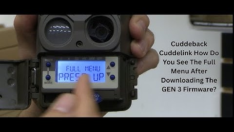Cuddeback Cuddelink How Do You See The Full Menu After Downloading The GEN 3 Firmware?