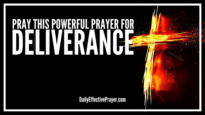 Powerful Prayer For Deliverance | Breakthrough Deliverance Prayers