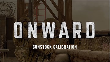 Onward | Gunstock Calibration | Quest 2 | PCVR | SteamVR