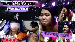 BULAG NA PAGIBIG SHORTFILM | HINDI TAYO PWEDE | MOST SAD STORY | SY TALENT | REACTION VIDEO | MARGEL