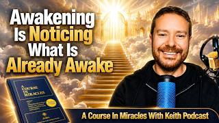 Awakening Is Noticing What Is Already Awake