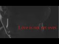 "Love is not over yet" by DIMASH