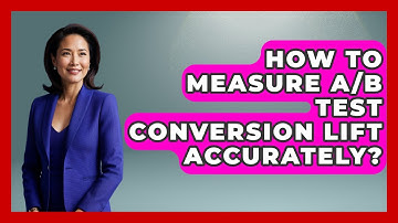 How To Measure A/B Test Conversion Lift Accurately? - Saas Marketing Wizards