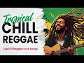 TOP REGGAE MUSIC MIX 2026 ❤️ MOST REQUESTED REGGAE LOVE SONGS • NONSTOP RELAXING VIBES
