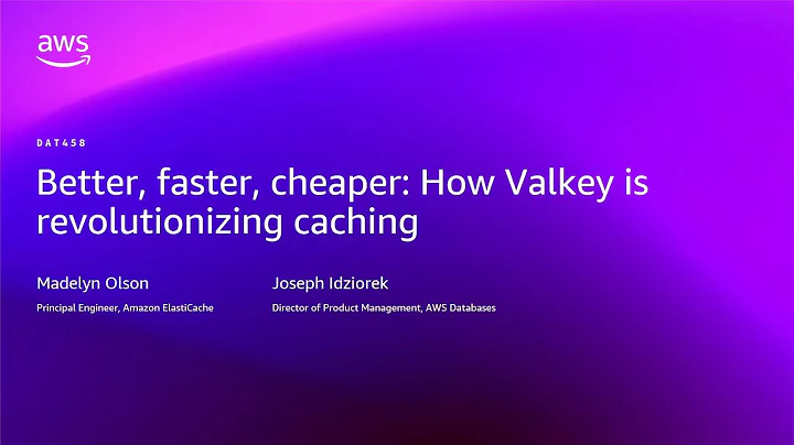 AWS re:Invent 2025 - Better, faster, cheaper: How Valkey is revolutionizing caching (DAT458)