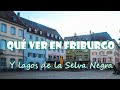 FRIBURGO en un día + LAGOS de la Selva Negra【4K】| SELVA NEGRA #6 | SeguirViajando