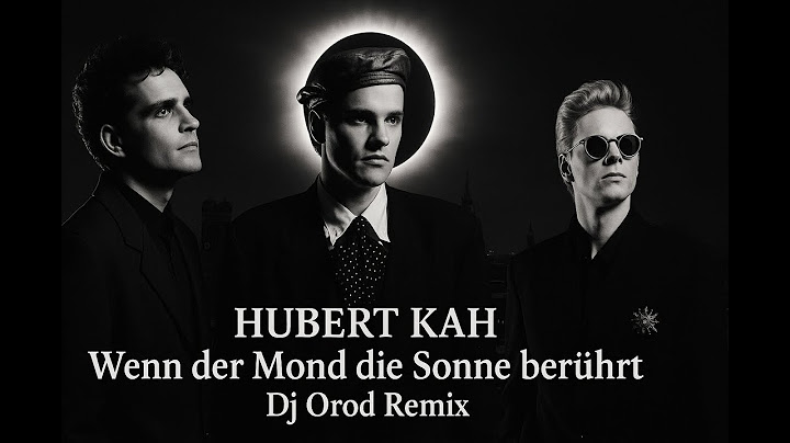 Hubert Kah - Wenn Der Mond Die Sonne Berührt (Dj Orod Remix)