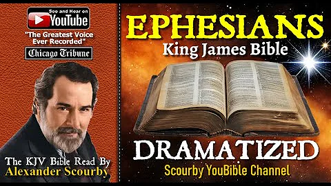 49 |  Ephesians: SCOURBY DRAMATIZED KJV AUDIO BIBLE with music, sounds effects and many voices