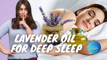 Unlock the Power of Lavender Aromatherapy For A Deep Sleep