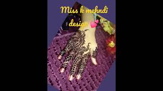 #miss#k#mehndidesigns❤️❤️❤️#plz# subscribe#my# channel #💕👍💯💝