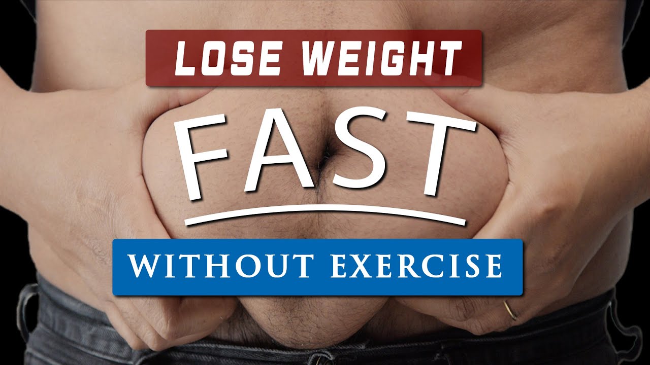 How To LOSE WEIGHT FAST Without Exercise YouTube