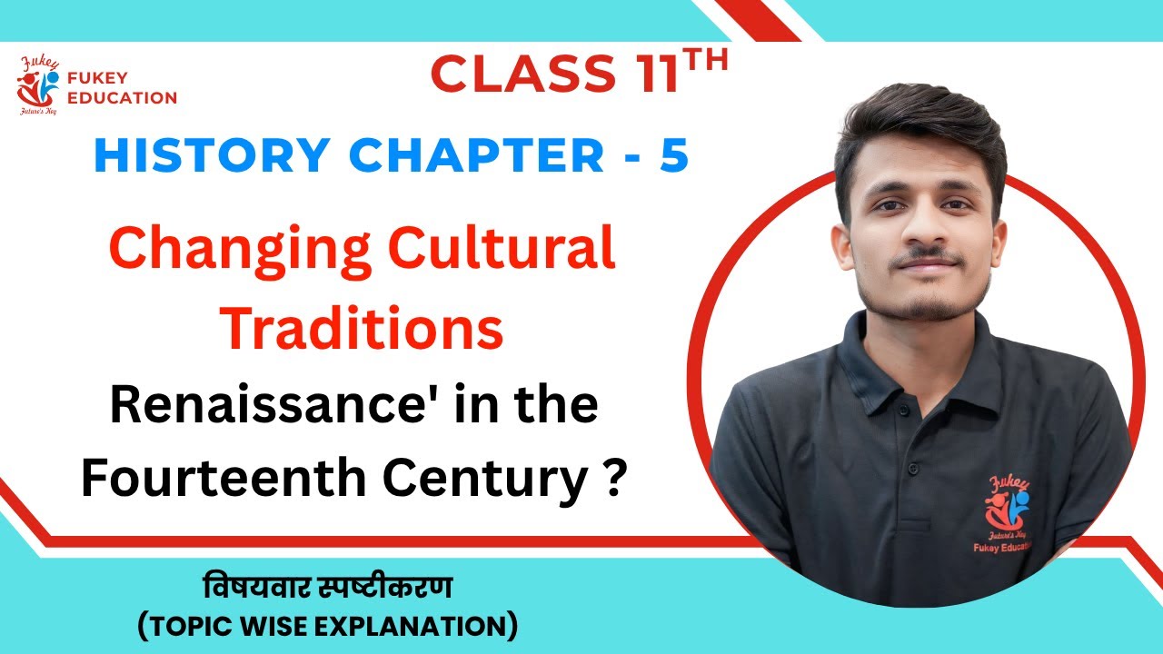 "Renaissance" in the Fourteenth Century? Class 11 History Chap 5 Changing Cultural Traditions