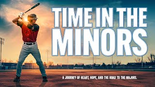 Time in the Minors | Sports Documentary | Baseball | John Drennen | Tony Schrager