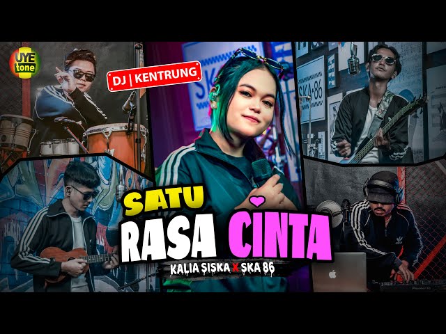 SATU RASA CINTA DJ - KALIA SISKA FT SKA 86 | DJ KENTRUNG (UYE tone) class=