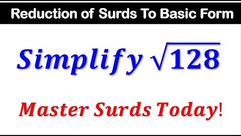 Reduction of Surds To Basic Form