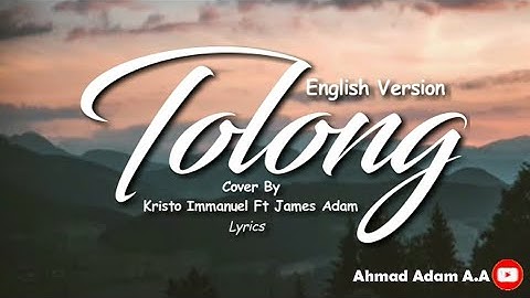 TOLONG (English Version) HELP cover by Kristo Immanuel ft James Adam - Budi Doremi (Lyrics Video)