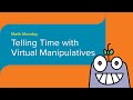 Math Monday: Enhancing Time-Telling Skills with Virtual Manipulatives
