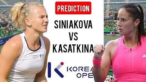 Katerina Siniakova vs Daria Kasatkina Prediction in Korea Open 2025
