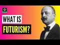 Understanding Futurism