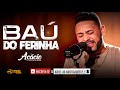 ACÁCIO O FERINHA | BAÚ DO FERINHA - QUALIDADE PRA PAREDÃO | @NINHOCDs 
