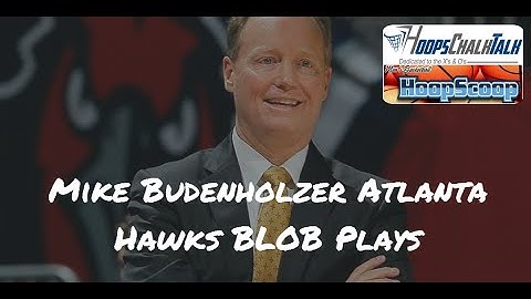 Mike Budenholzer - Atlanta Hawks BLOB Plays