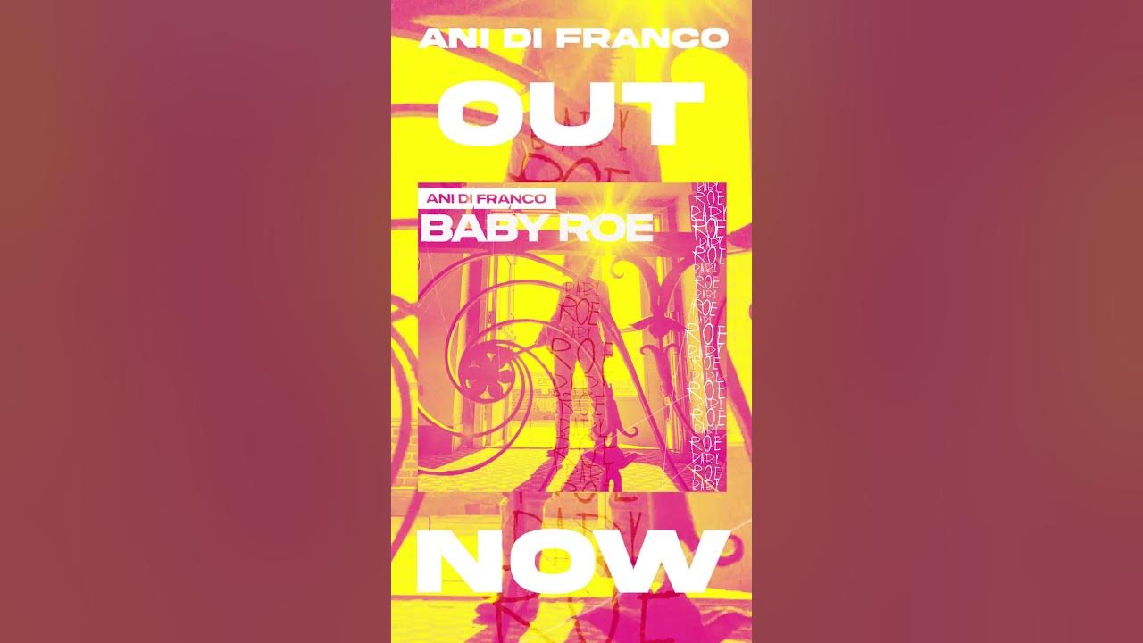 Baby Roe by Ani DiFranco - Out Now!
