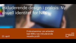 Inkluderende design i praksis: NRKs nye visuelle profil og Smellet