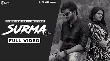 Khushi Pandher - Surma (Full Video) || Navv Kaur || C Town || Black Virus || Punjabi Song 2021