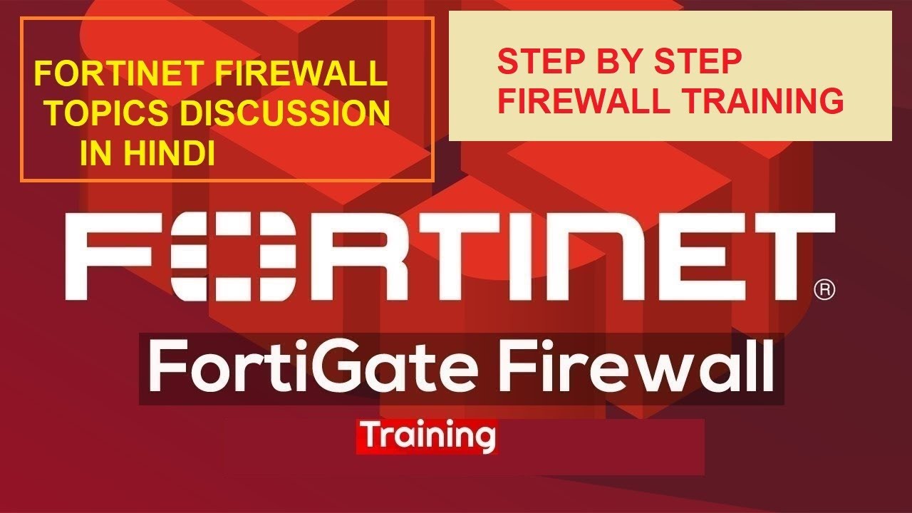 FORTINET FIREWALL TOPICS DISCUSSION IN HINDI YouTube