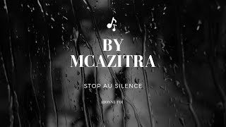 By MCazitra -  Stop au Silence [ Retour aux Racines du Rap]