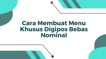 Cara Membuat Menu Khusus Digipos Bebas Nominal Aplikasi Pulsa 23 Loop