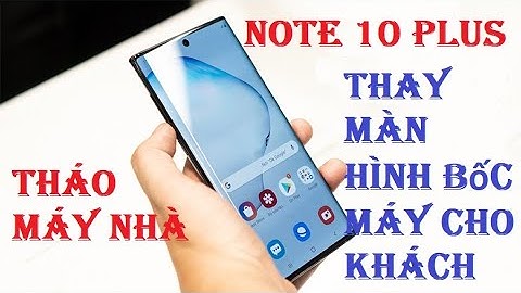 Màn hình note 10 bao nhiêu inch năm 2024