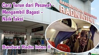 Cara Turun dari Pesawat-Pengambilan Bagasi-Naik Taksi di Bandara Radin Inten II - Bandar Lampung