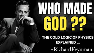 The Question of God — And the Cold Logic of Physics Explained by Feynman