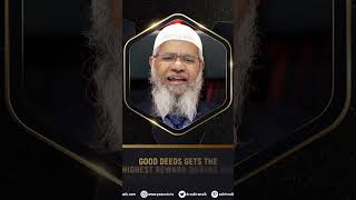 Good Deeds get the Highest Reward during the 1st 10 Days of Dhul Hijjah - Dr Zakir Naik