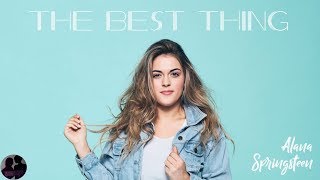 Alana Springsteen - The Best Thing