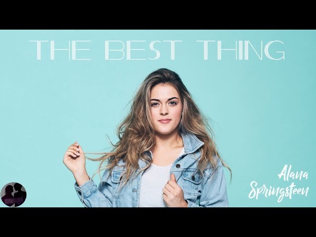Alana Springsteen - The Best Thing class=
