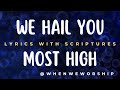 We hail you most high  aiibe burubo  lyrics with scriptures whenweworship
