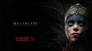 Hellblade Senua's Sacrifice - WALKTHROUGH GAMEPLAY PL - #03