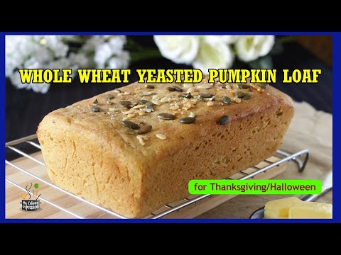 Whole Wheat Pumpkin Yeast Bread | Whole Wheat Pumpkin Loaf Bread | Pumpkin Bread for Fall Season