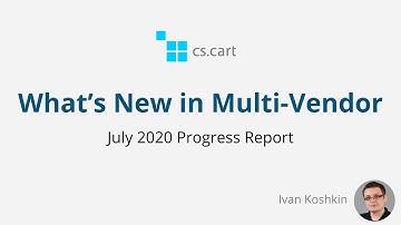 CS-Cart Multi-Vendor: What Changed in July 2020