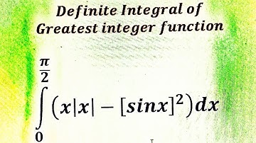 Definite Integral of greatest Integer Function (Part 87)